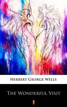Скачать The Wonderful Visit - Herbert George  Wells