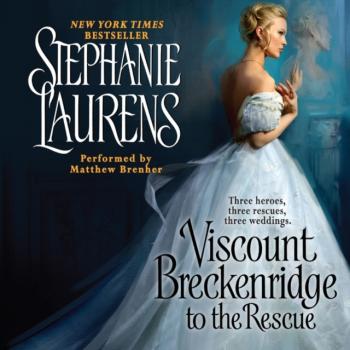 Скачать Viscount Breckenridge to the Rescue - Stephanie  Laurens
