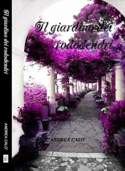 Скачать Il Giardino Dei Rododendri - Andrea Calo'