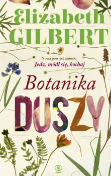 Скачать Botanika duszy - Elizabeth Gilbert