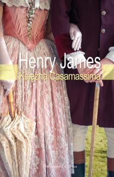 Скачать Księżna Casamassima - Генри Джеймс