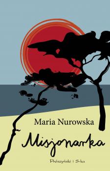 Скачать Misjonarka - Maria Nurowska