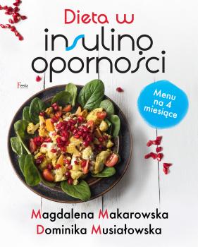 Скачать Dieta w insulinooporności - Magdalena Makarowska