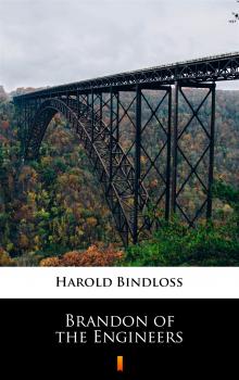 Скачать Brandon of the Engineers - Harold  Bindloss