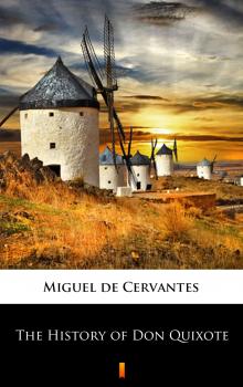 Скачать The History of Don Quixote - Мигель де Сервантес Сааведра