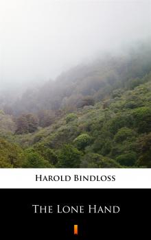 Скачать The Lone Hand - Harold  Bindloss