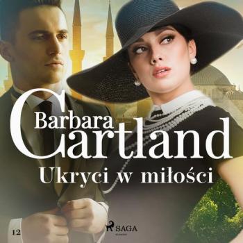 Скачать Ukryci w miłości - Ponadczasowe historie miłosne Barbary Cartland - Барбара Картленд