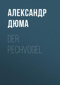 Скачать Der Pechvogel - Александр Дюма