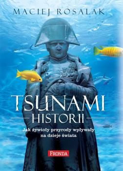 Скачать Tsunami historii - Maciej Rosalak