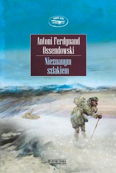 Скачать Nieznanym szlakiem - Antoni Ferdynand Ossendowski