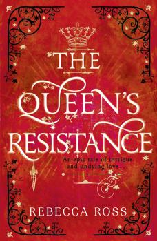 Скачать The Queen’s Resistance - Rebecca  Ross