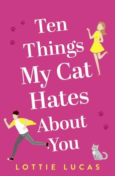 Скачать Ten Things My Cat Hates About You - Lottie Lucas