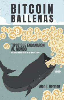 Скачать Bitcoin Ballenas - Alan T. Norman