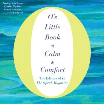 Скачать O's Little Book of Calm & Comfort - Ari Fliakos