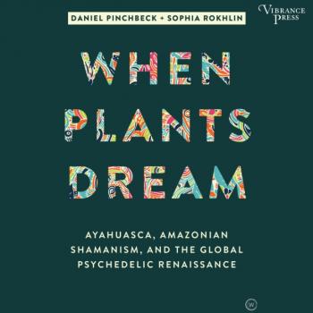 Скачать When Plants Dream - Daniel Pinchbeck