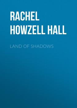 Скачать Land of Shadows - Rachel Howzell Hall