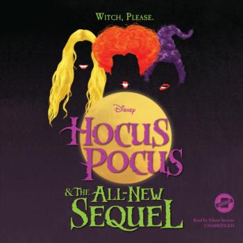 Скачать Hocus Pocus and the All-New Sequel - Disney Press