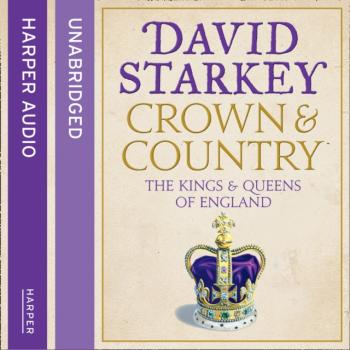 Скачать Crown and Country - David  Starkey