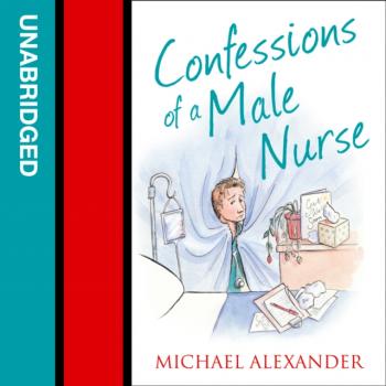 Скачать Confessions Of A Male Nurse - Michael Alexander