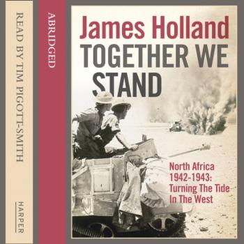 Скачать Together We Stand - James Holland
