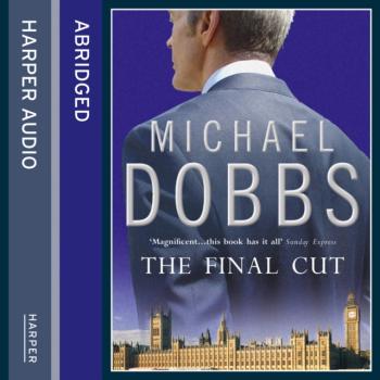 Скачать Final Cut - Michael Dobbs