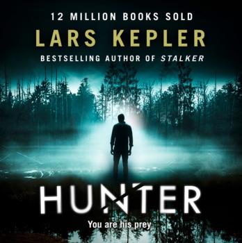 Скачать Hunter (Joona Linna, Book 6) - Lars Kepler
