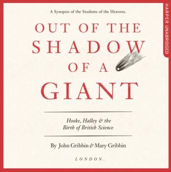 Скачать Out of the Shadow of a Giant - John Gribbin