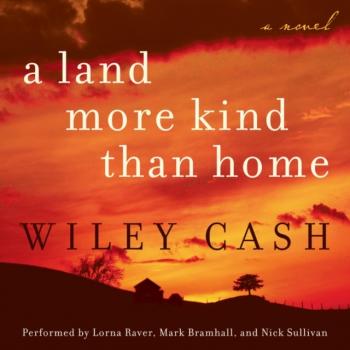 Скачать Land More Kind Than Home - Wiley Cash