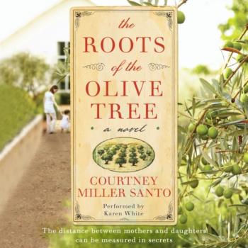 Скачать Roots of the Olive Tree - Courtney Miller Santo