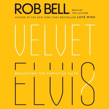 Скачать Velvet Elvis - Rob  Bell