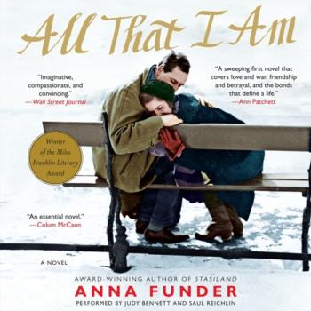 Скачать All That I Am - Anna  Funder