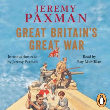 Скачать Great Britain's Great War - Jeremy  Paxman
