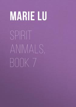 Скачать Spirit Animals, Book 7 - Marie Lu