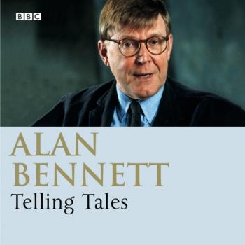 Скачать Telling Tales - Alan (Author) Bennett