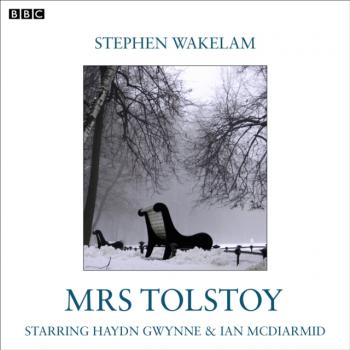 Скачать Mrs Tolstoy - Stephen Wakelam