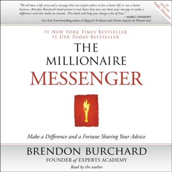 Скачать Millionaire Messenger - Brendon Burchard