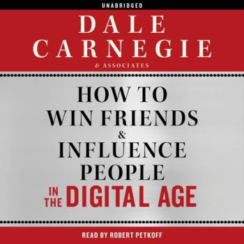 Скачать How to Win Friends and Influence People in the Digital Age - Brent Cole