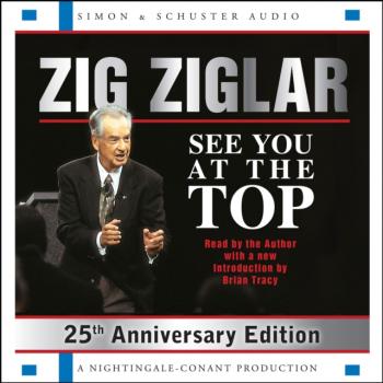 Скачать See You At The Top - Zig Ziglar