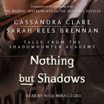 Скачать Nothing But Shadows - Sarah Rees Brennan