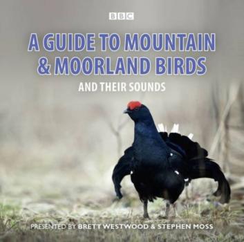 Скачать Guide To Mountain And Moorland Birds And Their Sounds - Stephen  Moss