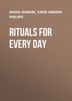 Скачать Rituals for Every Day - Nadia Narain