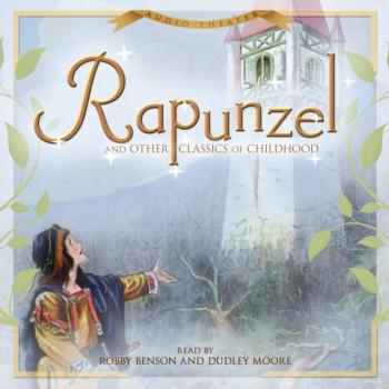 Скачать Rapunzel and Other Classics of Childhood - Various Authors  