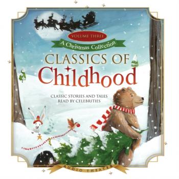 Скачать Classics of Childhood, Vol. 3 - Various Authors  