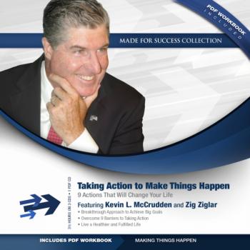 Скачать Taking Action to Make Things Happen - Zig Ziglar