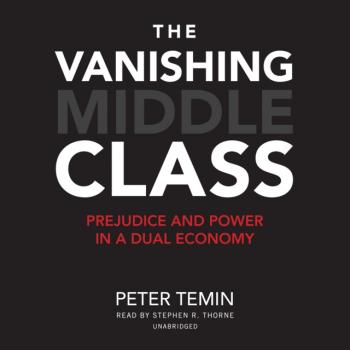 Скачать Vanishing Middle Class - Peter  Temin