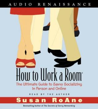 Скачать How to Work a Room - Susan  RoAne