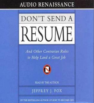Скачать Don't Send a Resume - Jeffrey J. Fox