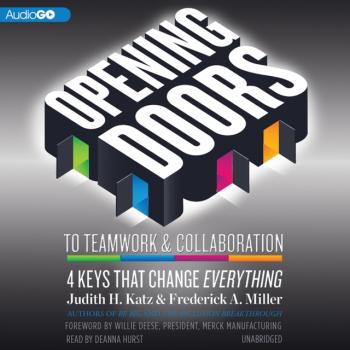 Скачать Opening Doors to Teamwork and Collaboration - Judith H. Katz