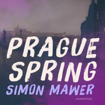 Скачать Prague Spring - Simon  Mawer