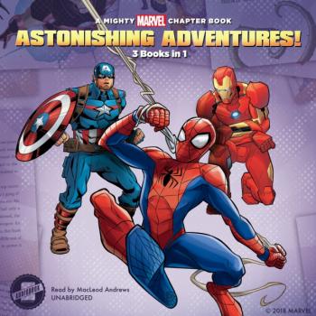 Скачать Astonishing Adventures! - Marvel Press